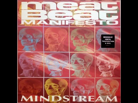 MEAT BEAT MANIFESTO - Mindstream (ORBITAL Mind The Bend The Mind Remix)