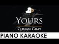 Conan Gray - Yours - Piano Karaoke Instrumental Cover with Lyrics