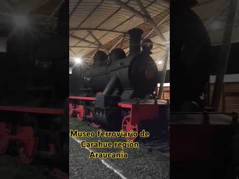 Carahue museo ferroviario región Araucanía chile