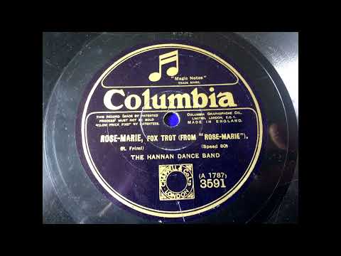 (1925) Rose Marie Fox Trot - The Hannan Dance Band