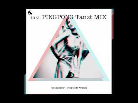 Romano Meinert - Imma Wieder (PINGPONG Tanzt Mix)