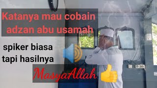 Download lagu Nekat ngikutin adzan Abu Usamah Kren 👍 mp3