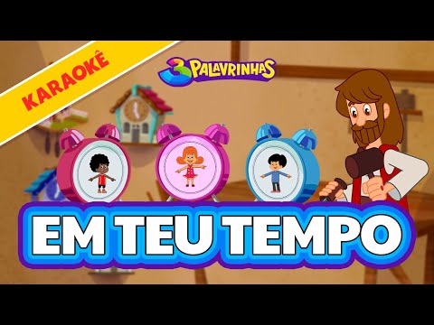 Em Teu Tempo - 3 Palavrinhas - Karaokê Volume 9 [OFICIAL]