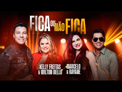 Kelly Freitas e Wilton Bello, @marceloerayaneoficial - Fica ou Não Fica (Vídeoclipe Oficial)