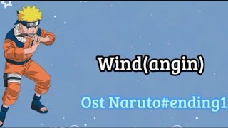 Wind| Dont Cry | Naruto Ending 1 | (Lirik &amp; Terjemahan)