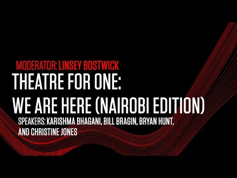 Theatre for One: We are Here (Nairobi Edition)