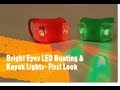 Bright Eyes LED Boating & Kayak Lights-  First Look