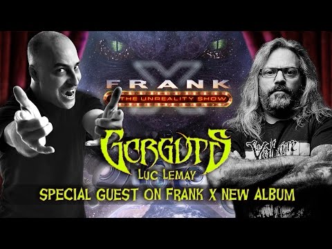 GORGUTS Luc Lemay - Special Guest on Frank X new album