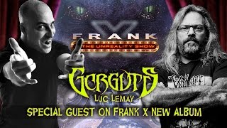 GORGUTS Luc Lemay - Special Guest on Frank X new album