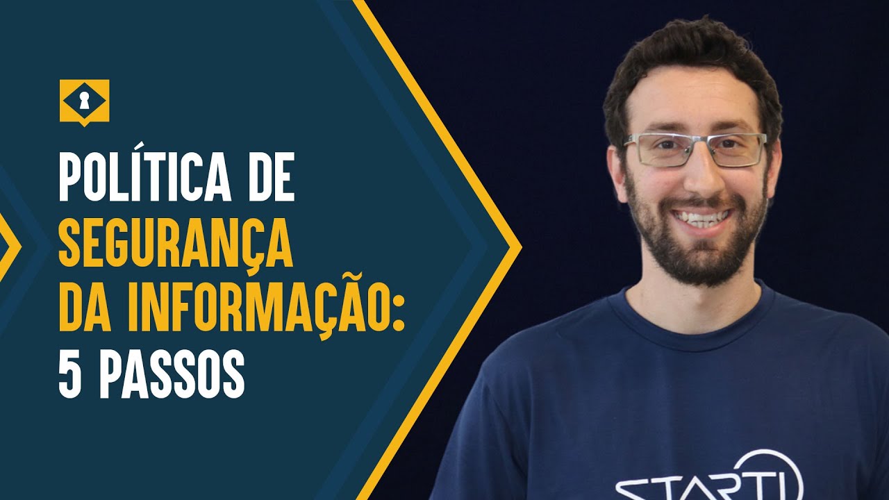 POLÍTICA DE SEGURANÇA DA INFORMAÇÃO EM 5 PASSOS