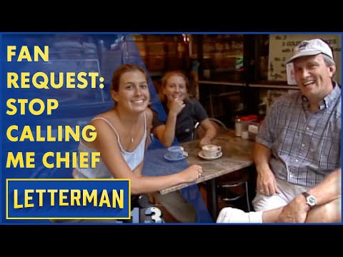 Fan Request: Stop Calling Me Chief | Letterman