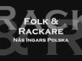 Folk & Rackare - Näs Ingars polska 