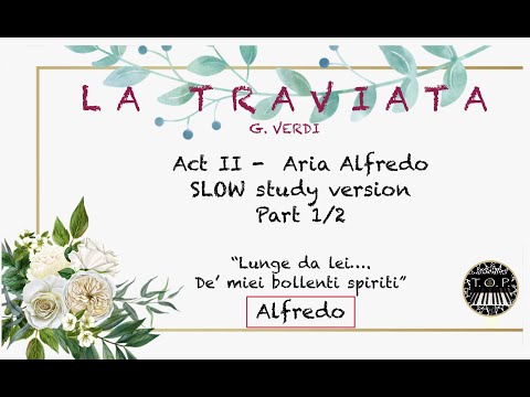La Traviata Act 2 | Aria Alfredo (Part 1/2) | SLOW version | Opera Study Accompaniment Karaoke