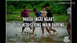 Download lagu Semua tentang kita | kenangan anak 80/90an | mp3