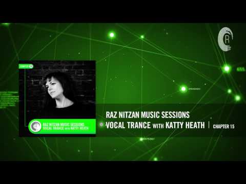 KATTY HEATH - Raz Nitzan Music Sessions [Vocal Trance - Chapter 15]