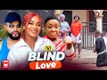 BLIND LOVE (2023 Full Movie) Peace Onuoha Movies 2023 Nigerian Latest 2023 Full Movie