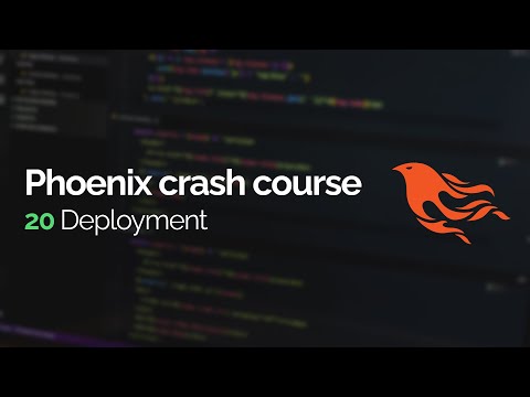 Phoenix crash course #20: Deployment