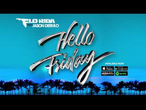Flo Rida    Hello Friday  ft  Jason Derulo Official Audio   YouTube(level rabah)