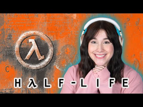 Starting My FIRST Ever HALF-LIFE Playthrough!