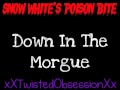 Snow White's Poison Bite - Down In The Morgue ...