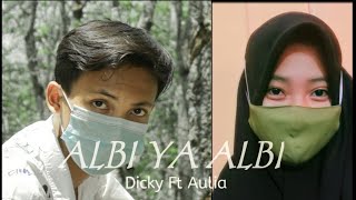 Download lagu Albi ya Albi Full Cover Dicky Ft Aul... mp3