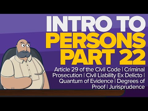 [CIVIL LAW LECTURE] Article 29, Quantum of Evidence, Civil Liability Ex Delicto | INTRO TO PERSONS