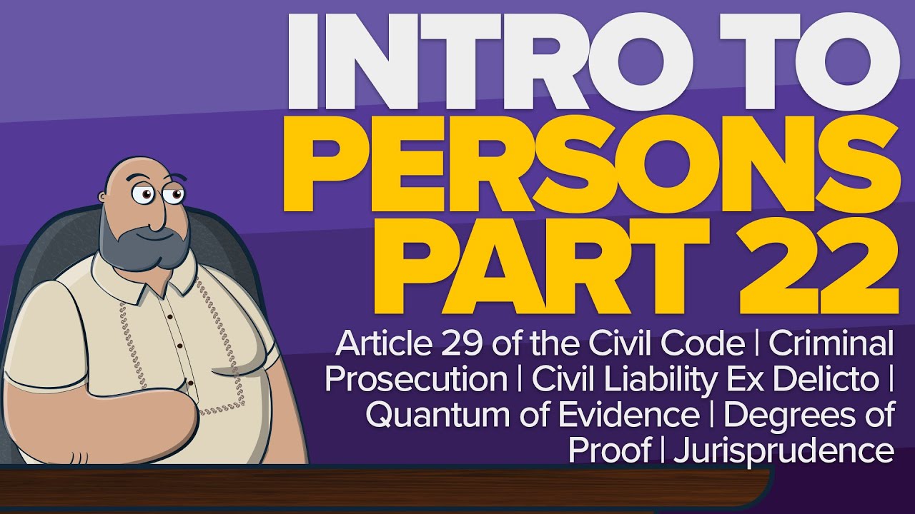 [CIVIL LAW LECTURE] Article 29, Quantum of Evidence, Civil Liability Ex Delicto | INTRO TO PERSONS