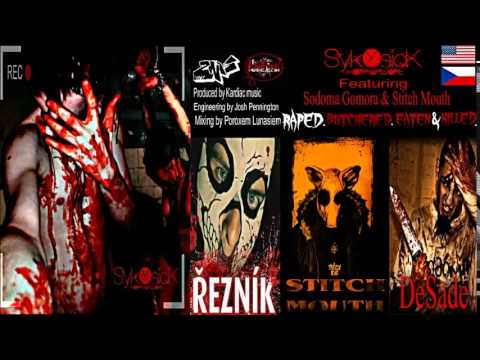 SykOsicK Featuring Sodoma Gomora & Stitch Mouth-Raped.Butchered.Eaten & Killed