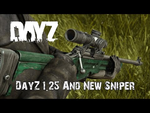 DayZ Update 1.25 Releasing Soon And It's Bringing A New Sniper Rifle!!