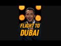 Flight To Dubai Riaad Moosa Standup Comedy