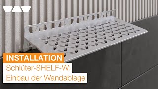 Schlüter®-SHELF-W fali polcok felszerelése