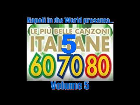 Le più belle Canzoni Italiane degli Anni 60-70-80 - Volume 5