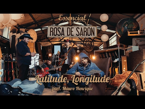 Rosa de Saron - Latitude Longitude (OFICIAL) Feat. Mauro Henrique - Oficina G3