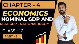 National income | Real and Nominal GDP | Class 12 |