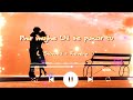 Phir Mujhe Dil Se Pukar Tu Slowed Reverb Lofi Song Thank To Snaptub