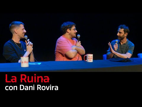 221. La Ruina (con Dani Rovira)