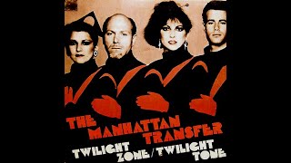 The Manhattan Transfer ~ Twilight Zone/Twilight Tone 1979 Disco Purrfection Version