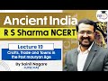 Ancient India R S Sharma NCERT Lecture 19 Crafts Trade And Towns In The Post Mauryan Age