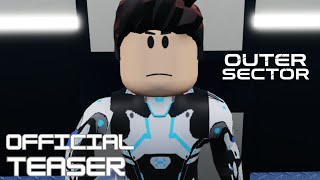 OUTER SECTOR - Official Teaser