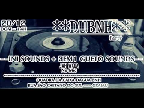 DUBNH InI Sounds ++ 3em1 Gueto Sound's Gueto Bruno - Deus Abençoe