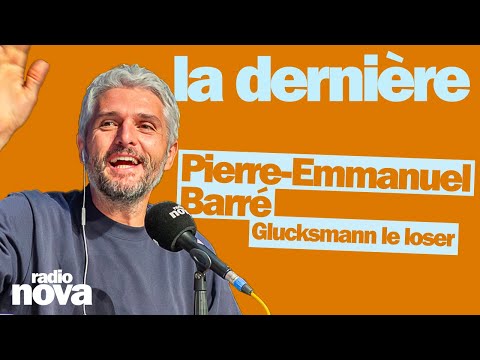 Glucksmann le loser - La chronique de Pierre-Emmanuel Barré