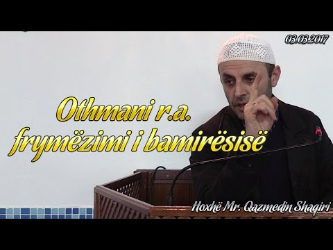 Othmani r a  frymëzimi i bamirësisë (03.03.2017)