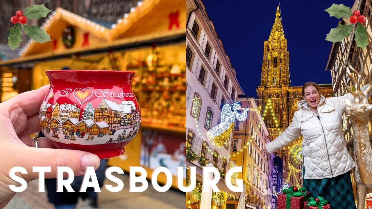 Christmas in Strasbourg France & Best Things To Eat & See
