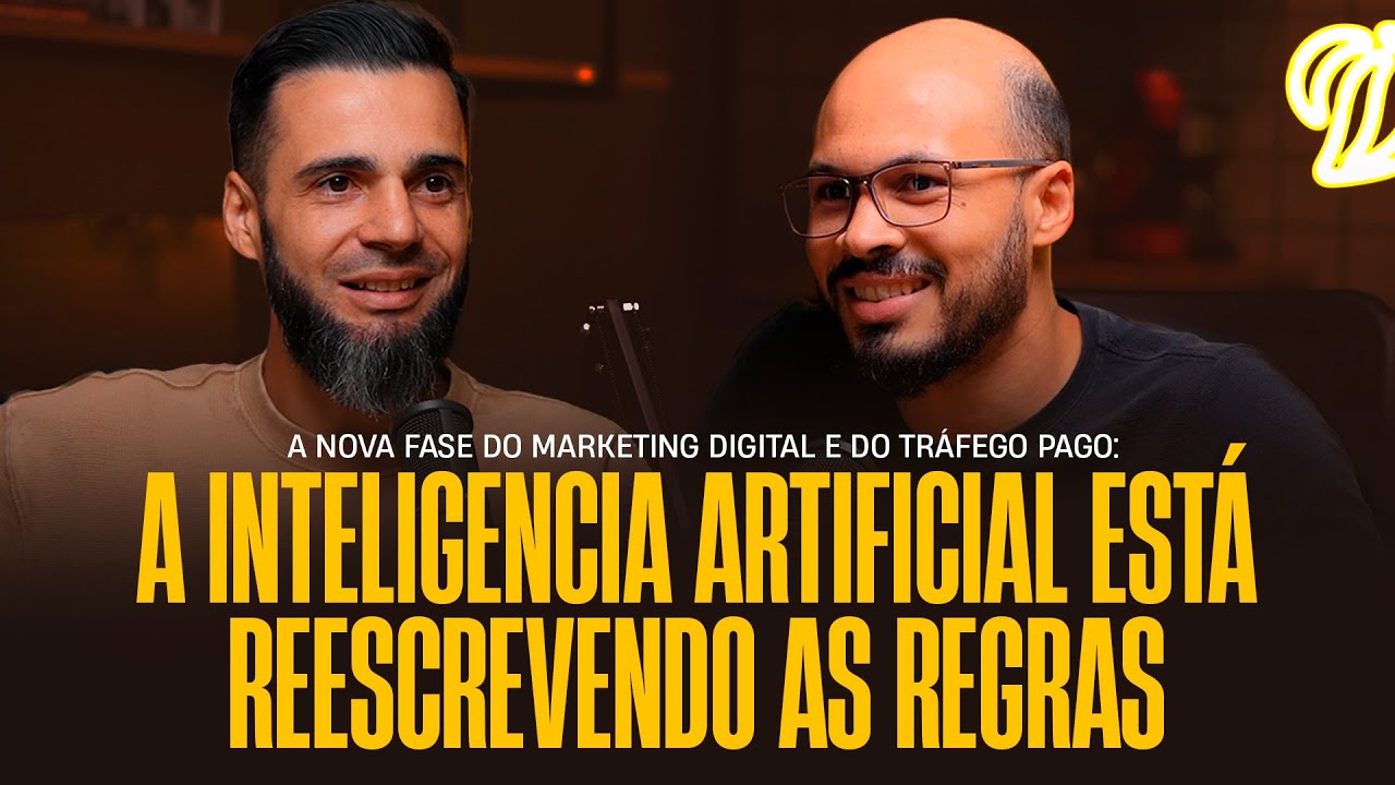 #45 A Nova Fase do Marketing Digital e do Tráfego Pago: Como a IA Está Reescrevendo as Regras