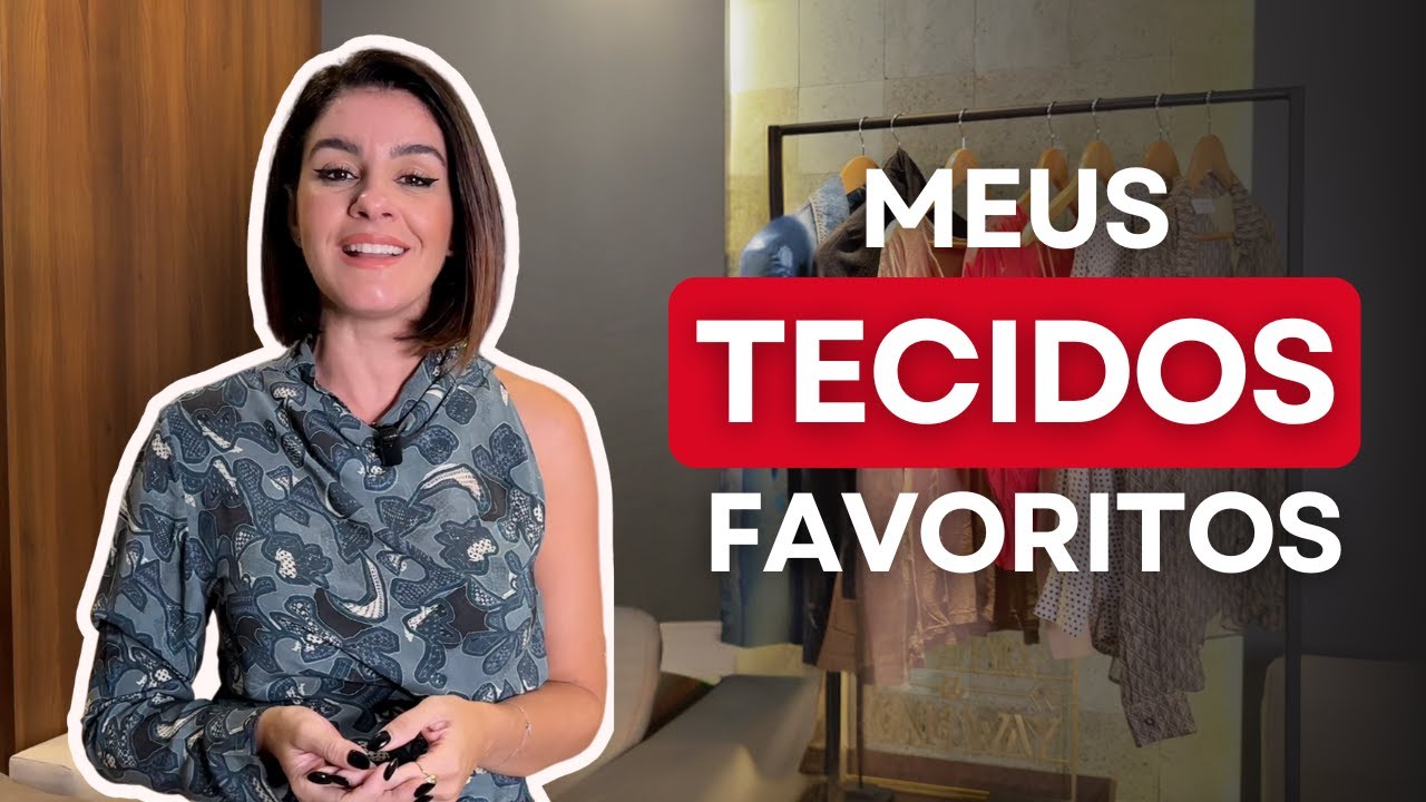 MEUS TECIDOS FAVORITOS DA VIDA!