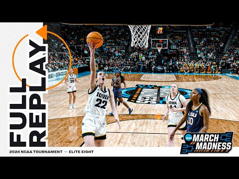 Iowa vs. LSU - 2024 NCAA women's basketball Elite Eight | FULL REPLAY
