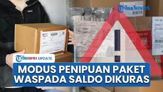 Kenali 5 Modus Penipuan Paket, M-Banking Bisa Terkuras Otomatis hingga Data Kartu Dicuri