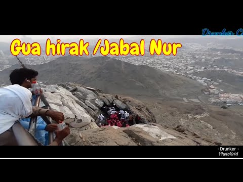 Cara masuk ke Gua hirak jabal nur Utamakan hal ini || Tempat sejarah di makkah