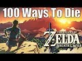 100 Ways To Die In The Legend Of Zelda Breath Of The Wild
