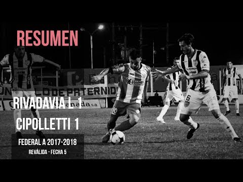 Federal A 2017-2018: Rivadavia de Lincoln 1 - 1 Cipolletti (Resumen)